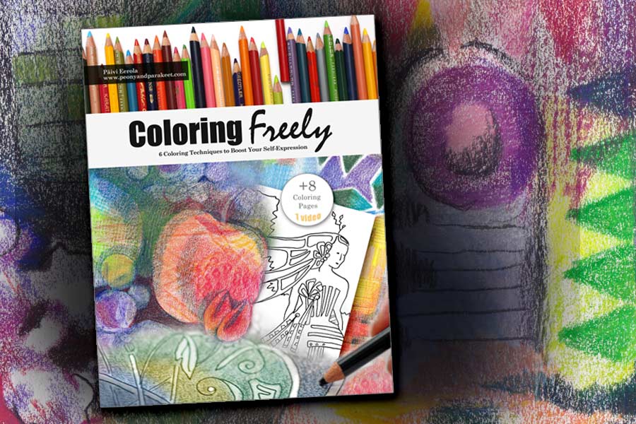 Coloring Freely, an e-book about coloring techniques. By Paivi Eerola of Peony and Parakeet.